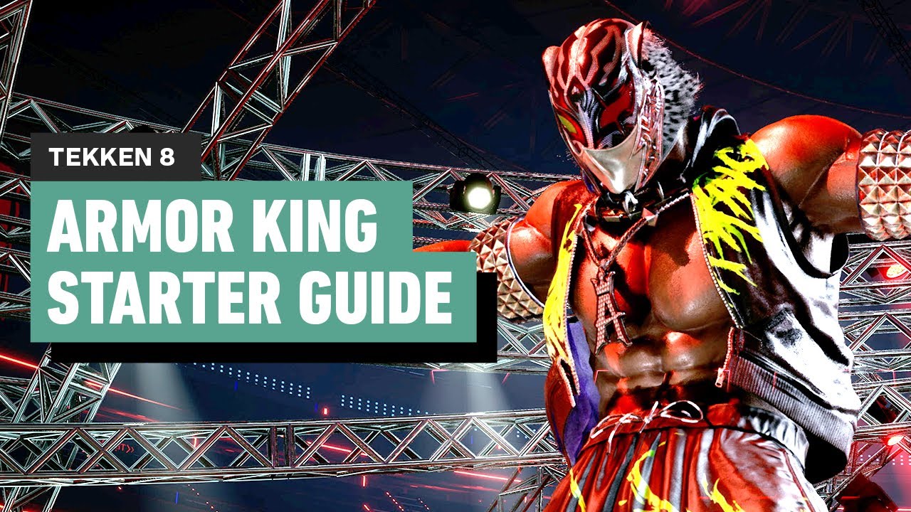Tekken 8 – Armor King Early Look and Starter Guide