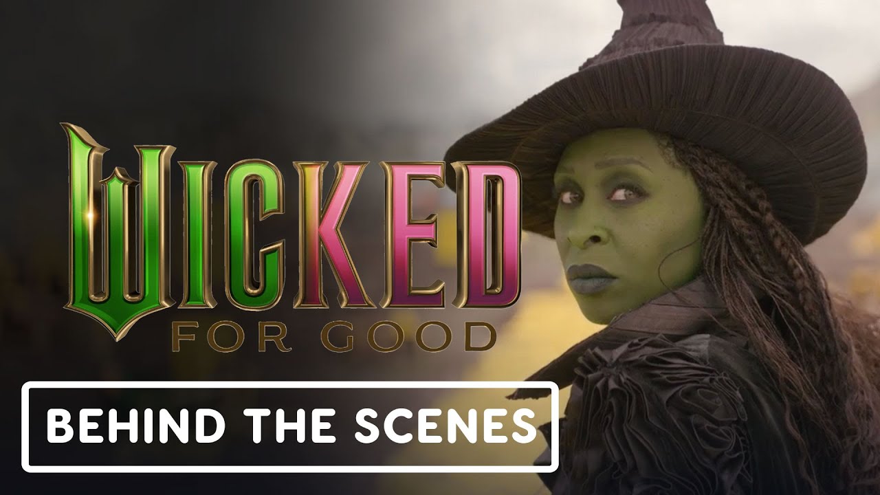 Wicked: For Good – Official ‘Wicked and Good’ Featurette (2025) Ariana Grande, Cynthia Erivo