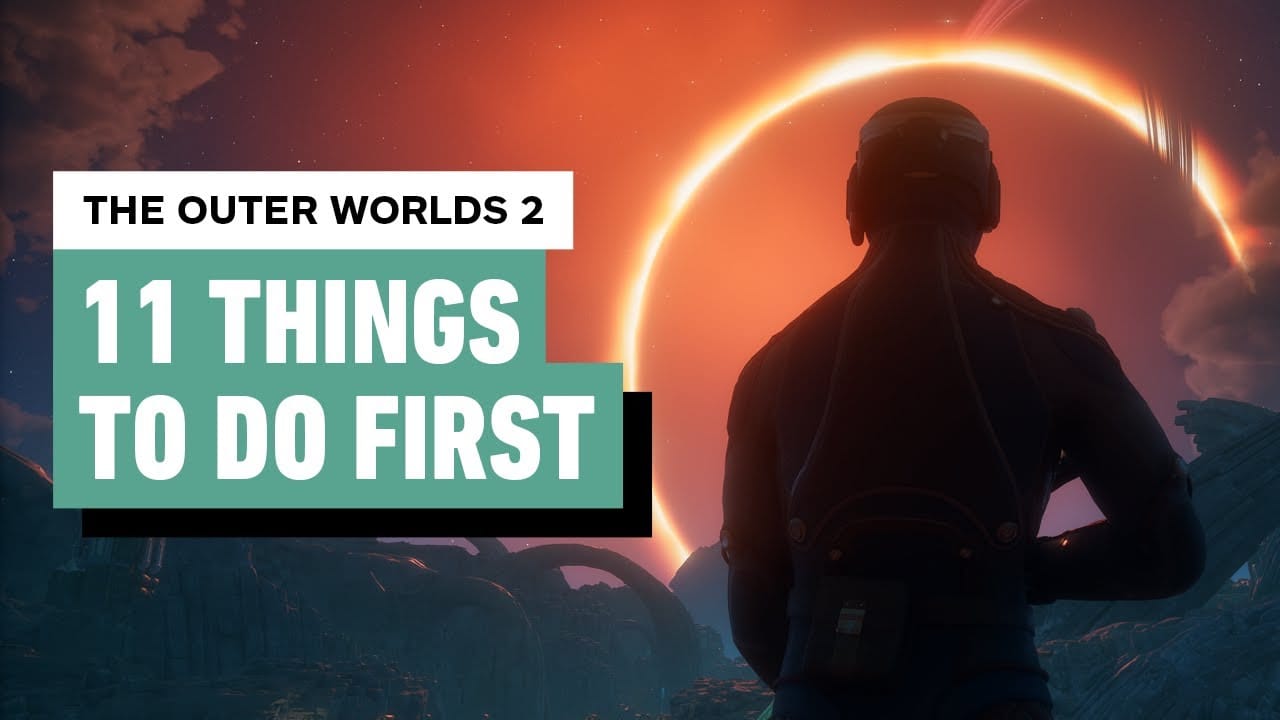 The Outer Worlds 2 – 11 Things To Do First
