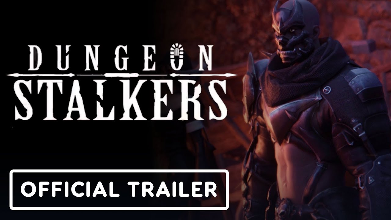 Dungeon Stalkers – Official Cinematic Launch Trailer