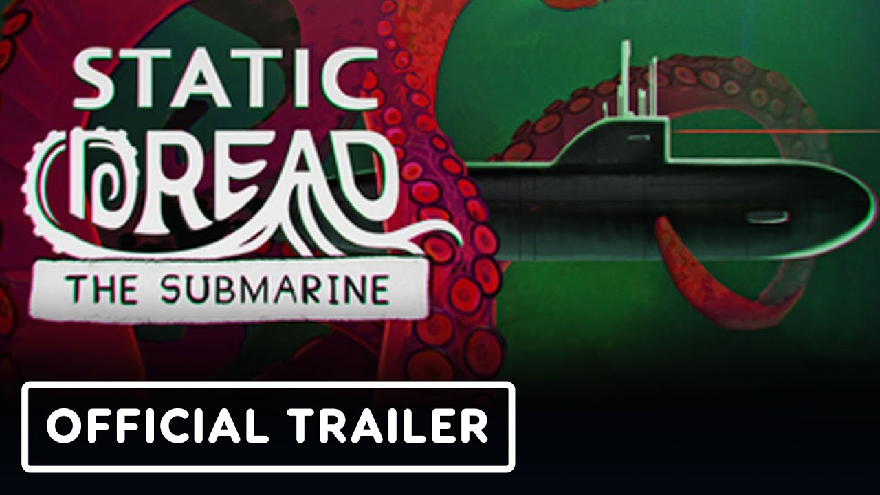 Static Dread: The Submarine – Official Reveal Teaser Trailer