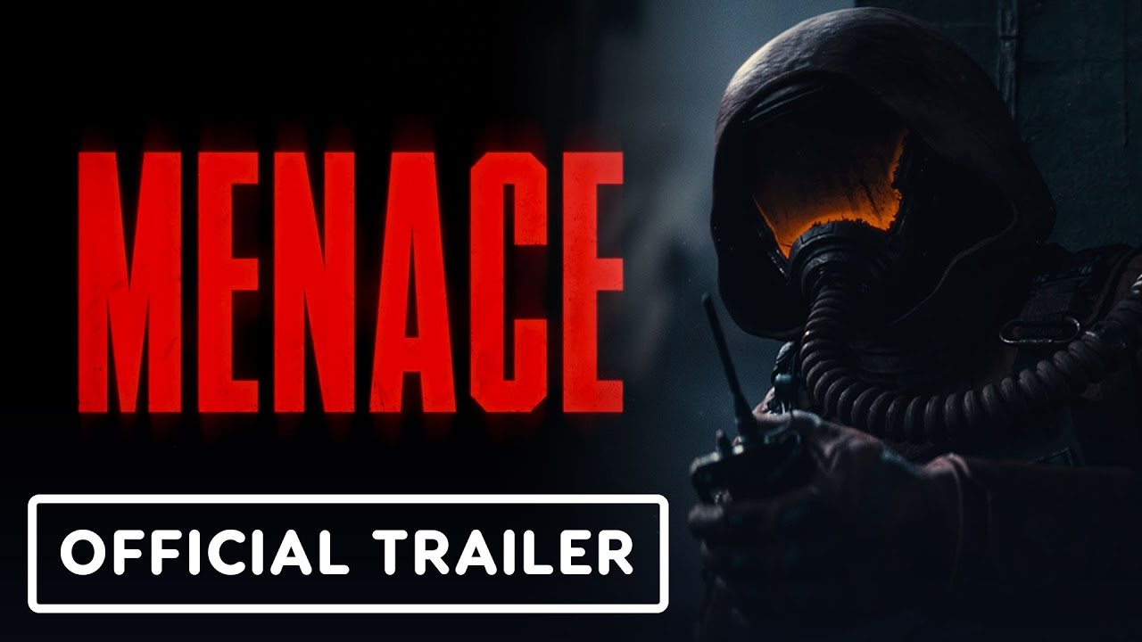 Menace – Official Cinematic Trailer