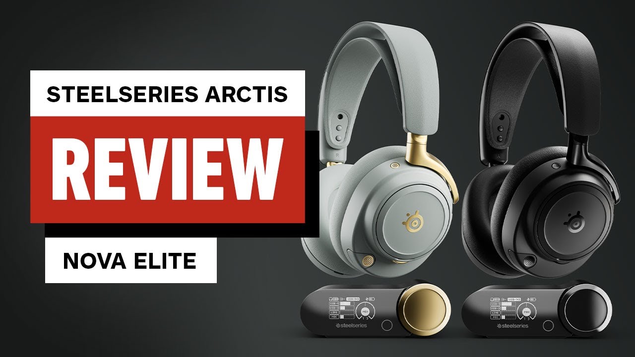 SteelSeries Arctis Nova Elite Review
