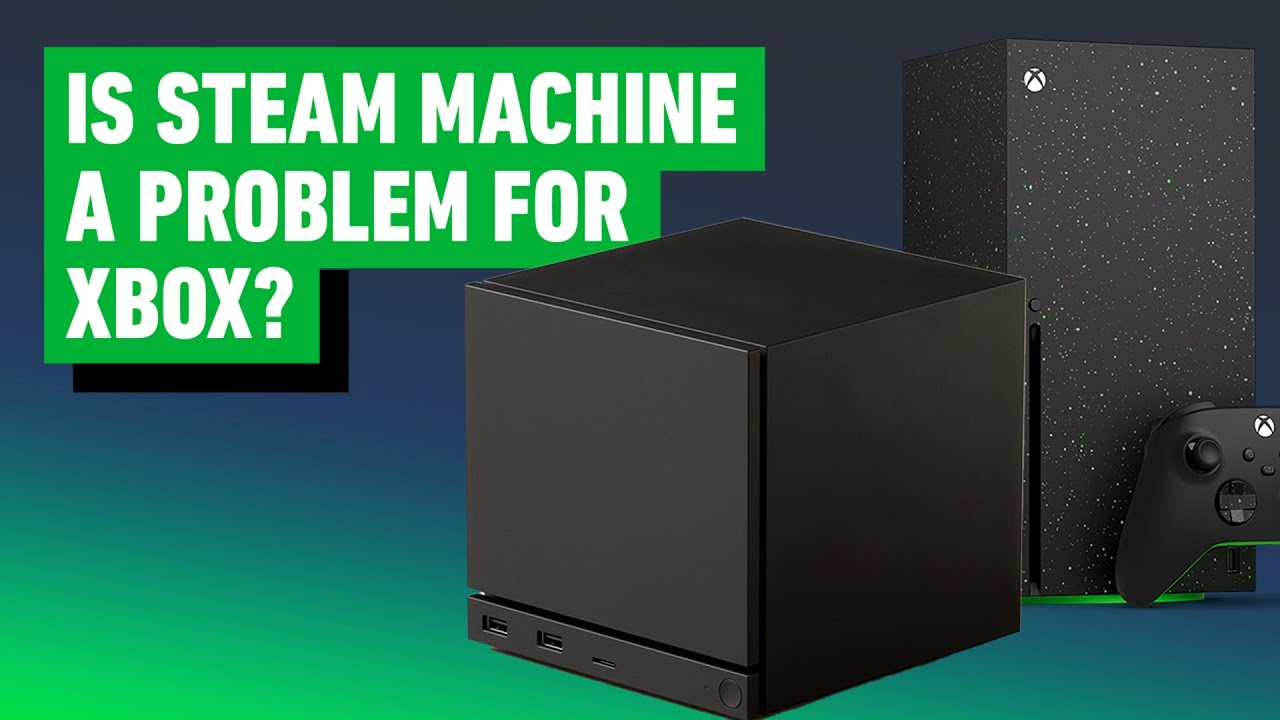 The Steam Machine Could Be a Problem for Xbox – Unlocked Clips