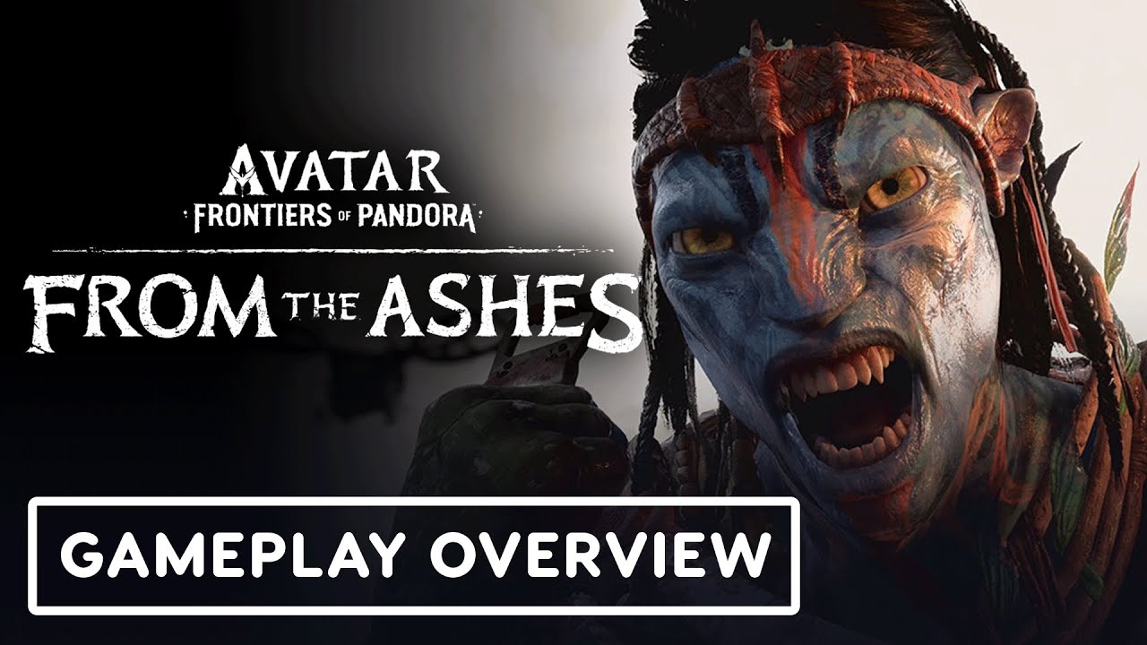 Avatar: Frontiers of Pandora – Official ‘From the Ashes’ Expansion Gameplay Walkthrough Trailer