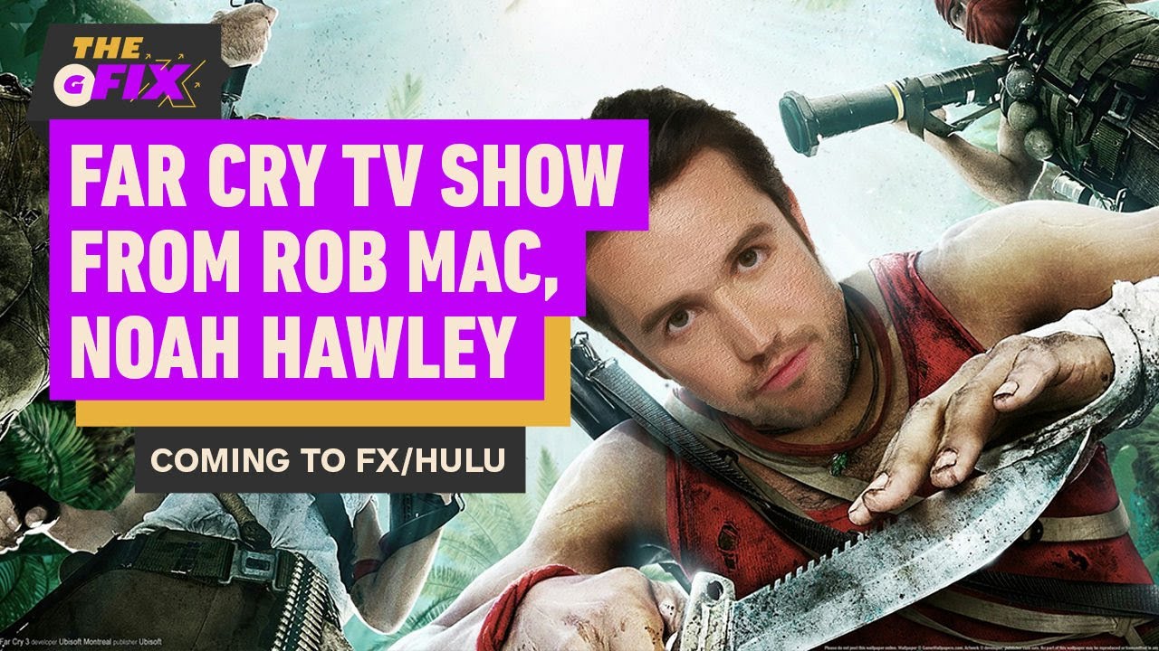 Far Cry TV Series Coming From It’s Always Sunny’s Rob Mac, Noah Hawley – IGN Daily Fix