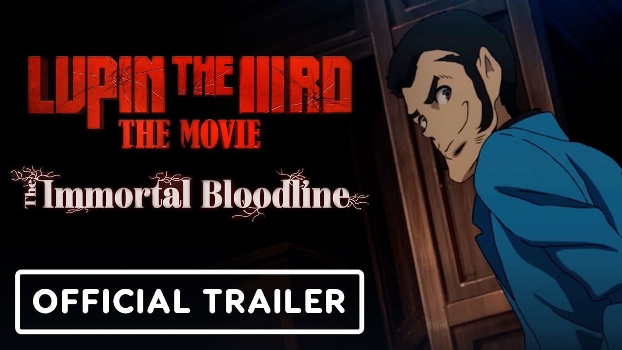Lupin the IIIrd: The Movie The Immortal Bloodline – Official Trailer (English Subtitles)
