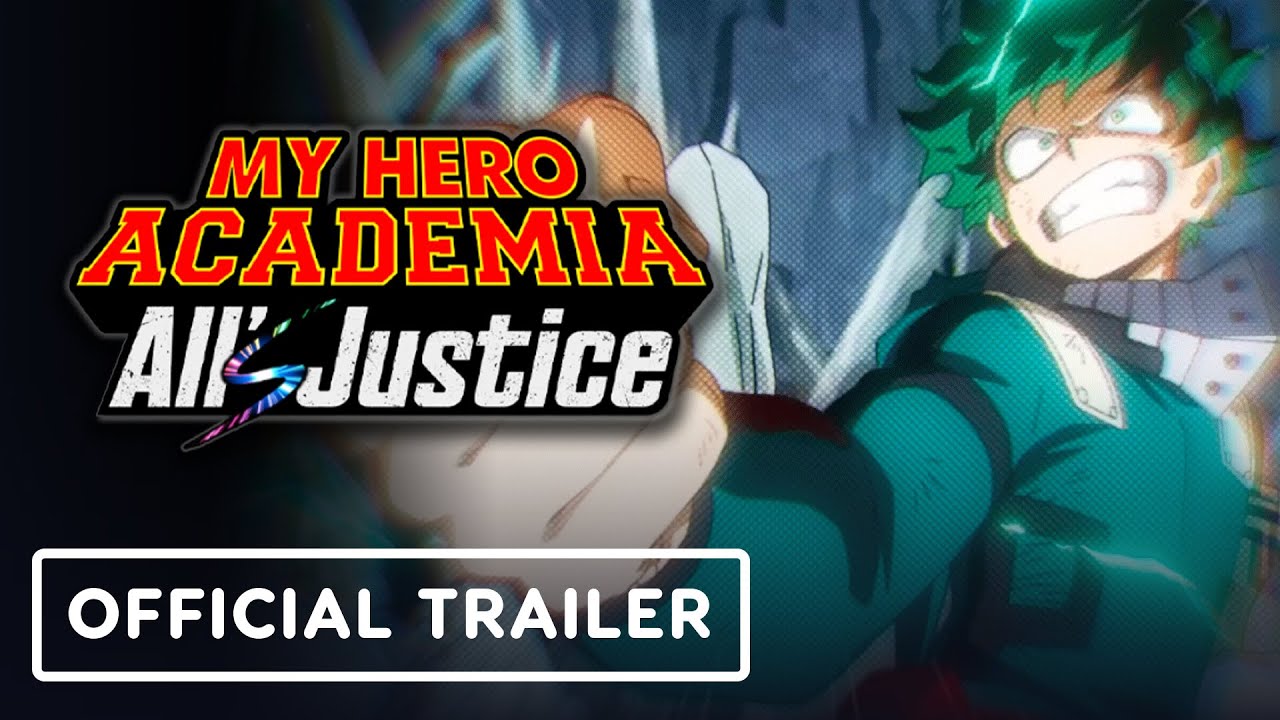 My Hero Academia: All’s Justice – Official Launch Trailer