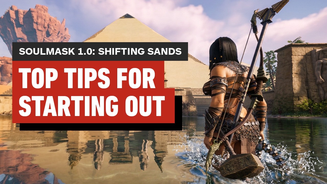 Top Tips For Getting Started In Soulmask 1.0: Shifting Sands