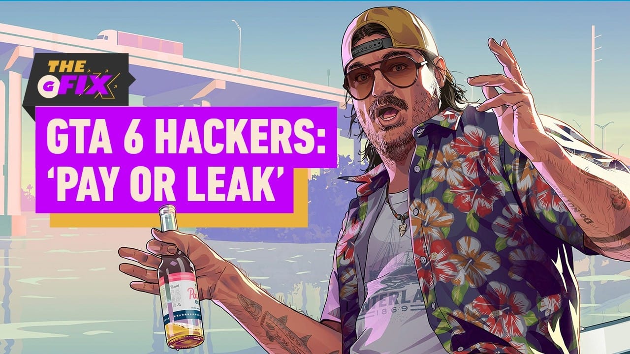 GTA 6 Hackers Issue Ultimatum: ‘Pay or Leak’ – IGN Daily Fix