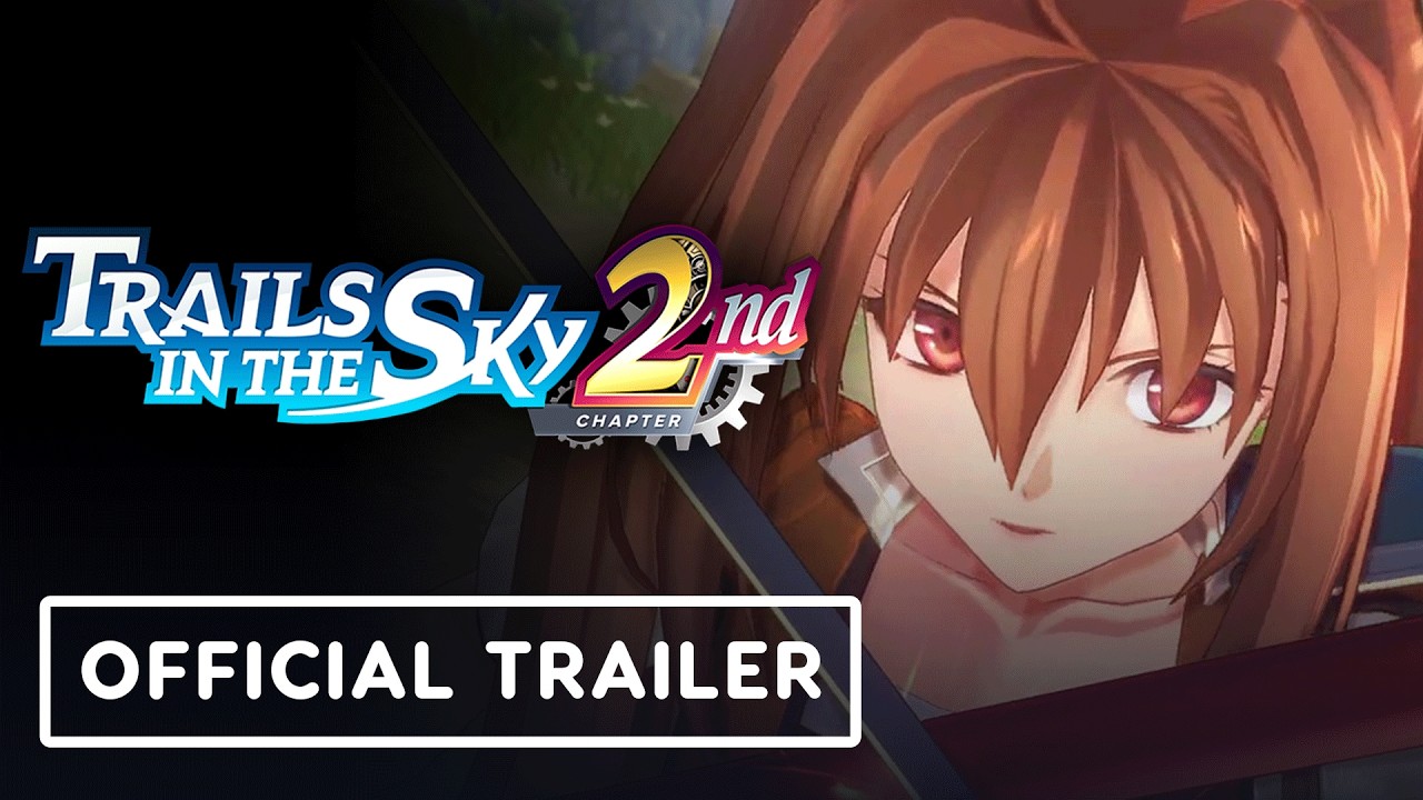 Trails in the Sky 2nd Chapter – Official Release Date Trailer