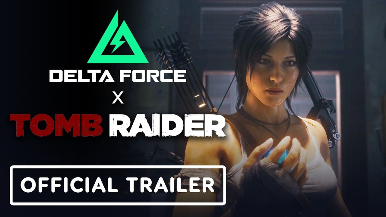 Delta Force – Official Lara Croft Legendary Appearance Trailer