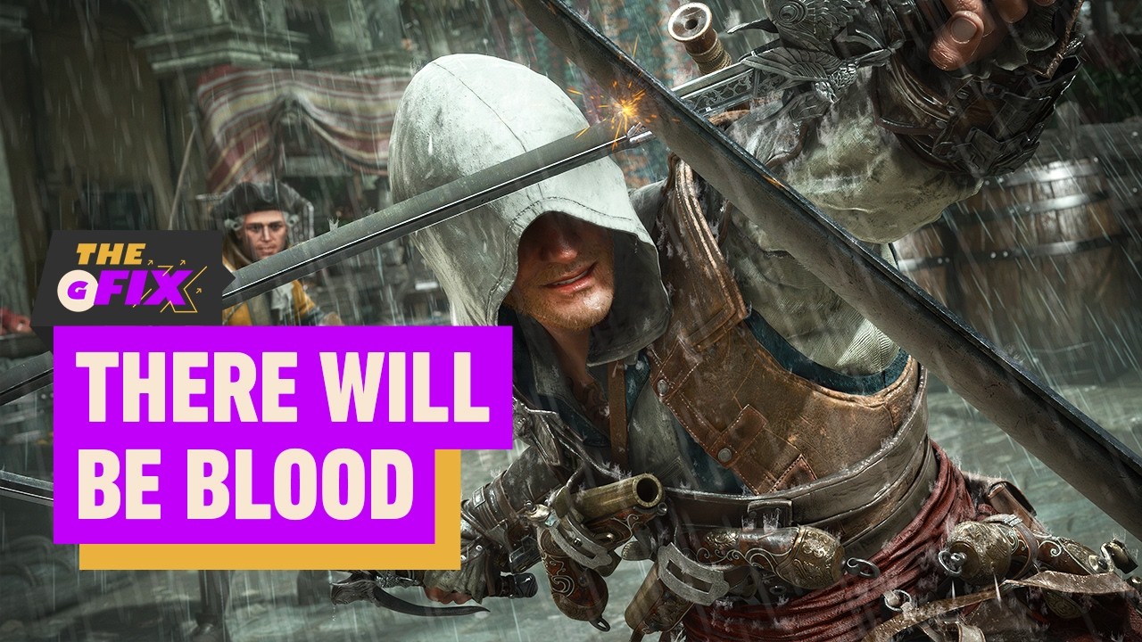 Assassin’s Creed: Black Flag Resynced Producer Promises ‘There WILL Be Blood’ – IGN Daily Fix