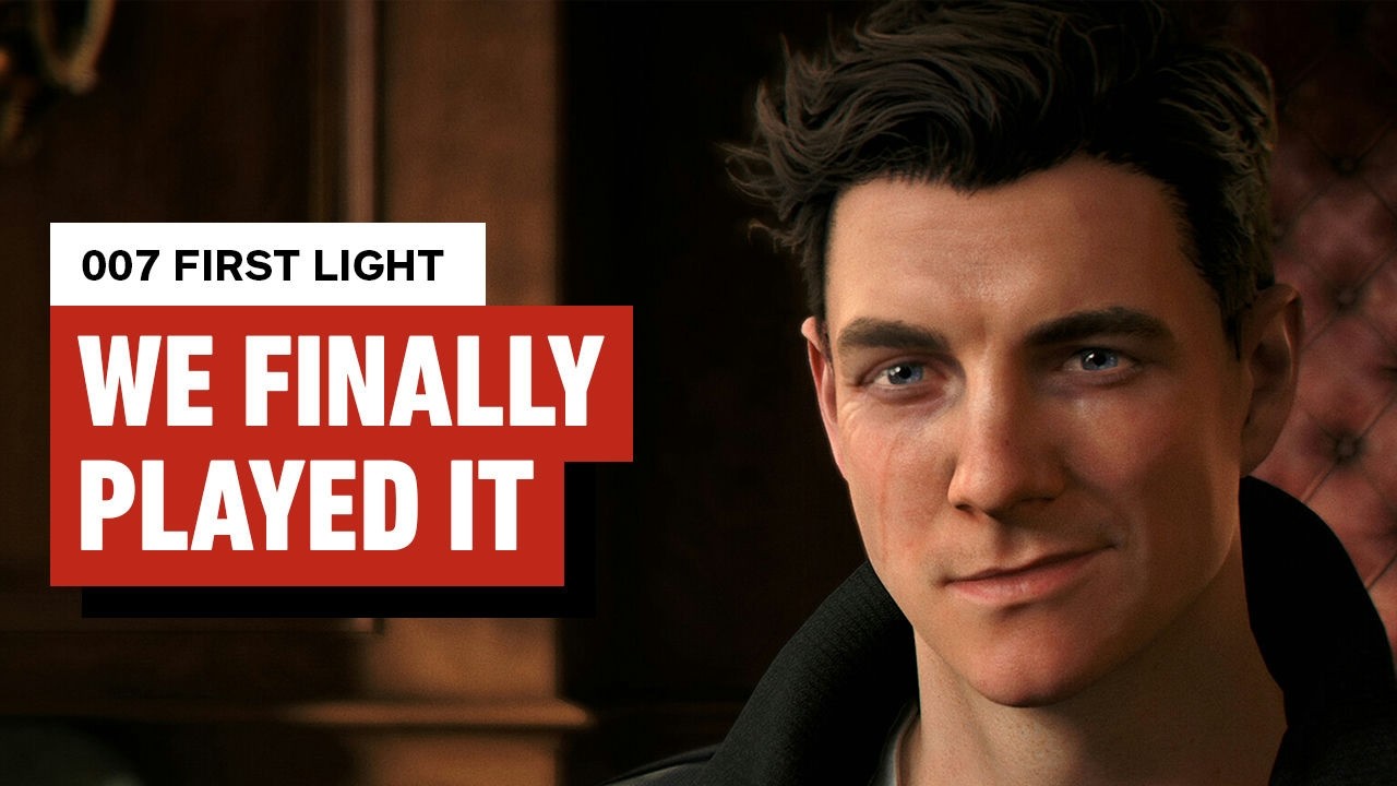 007: First Light – The Final Preview