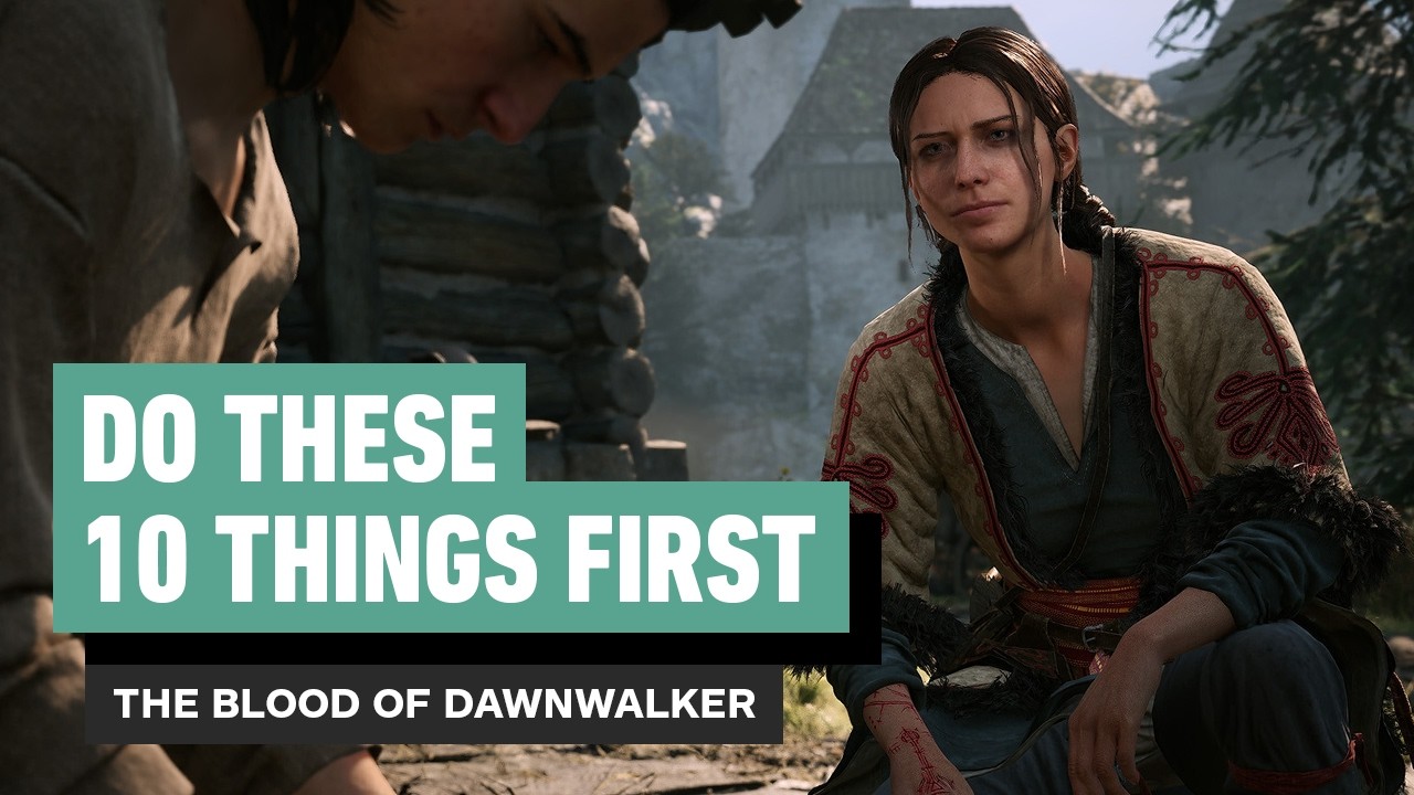 The Blood of Dawnwalker: 10 Things You NEED to Do First